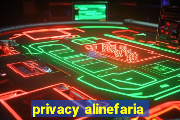 privacy alinefaria